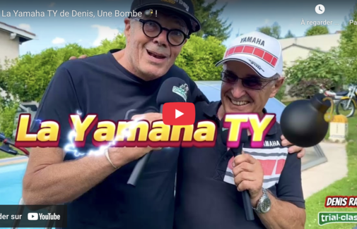 Yamaha TY, la bombe à Denis Yamaha TY, la bombe à Denis